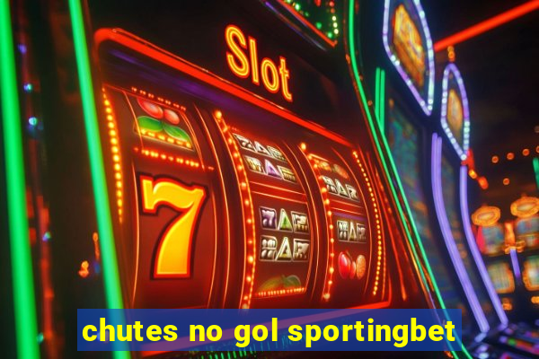 chutes no gol sportingbet